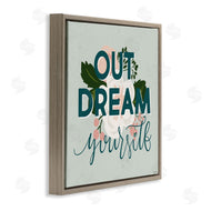 Gigi Louise | Out Dream Yourself Inspirational