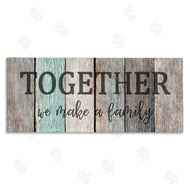 Kim Allen | Together We Make a Family Quote
