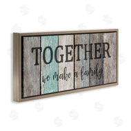 Kim Allen | Together We Make a Family Quote