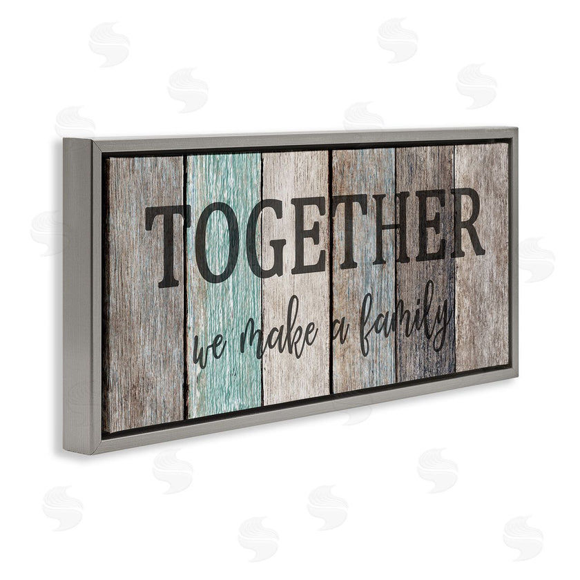 Kim Allen | Together We Make a Family Quote