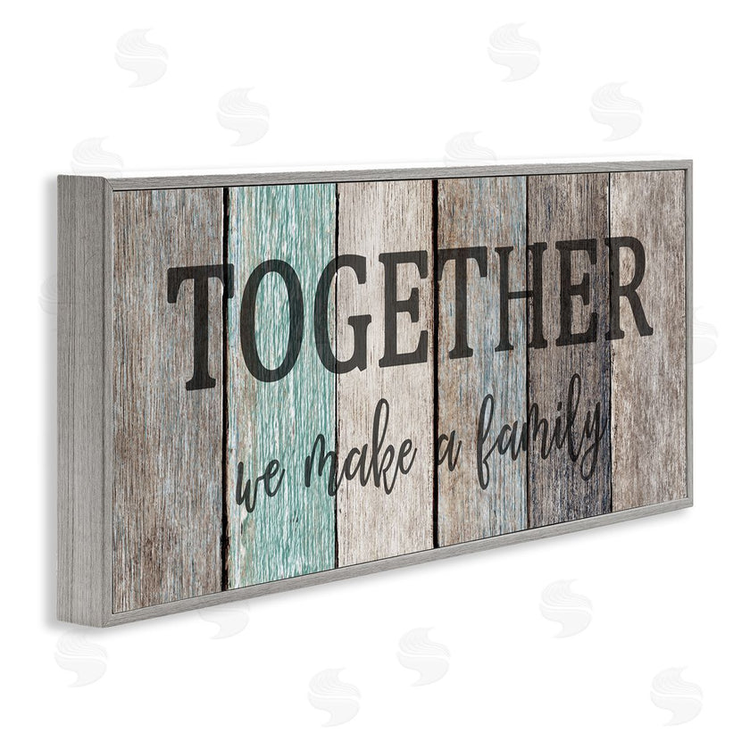 Kim Allen | Together We Make a Family Quote