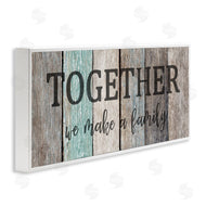 Kim Allen | Together We Make a Family Quote
