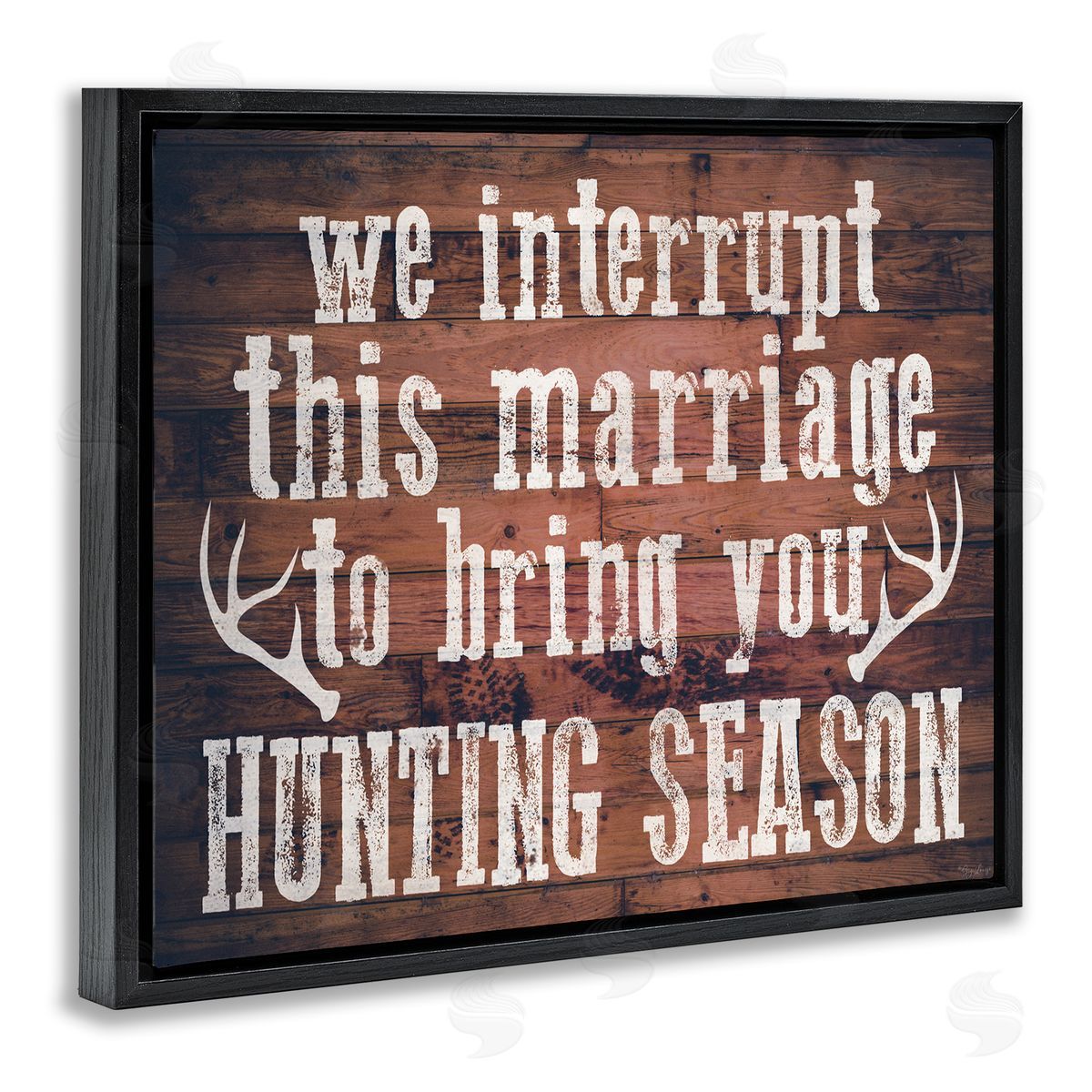 Interrupt Marriage Hunting Phrase Black Floating Frame Canvas Wall Art, Home Decor by Gigi Louise