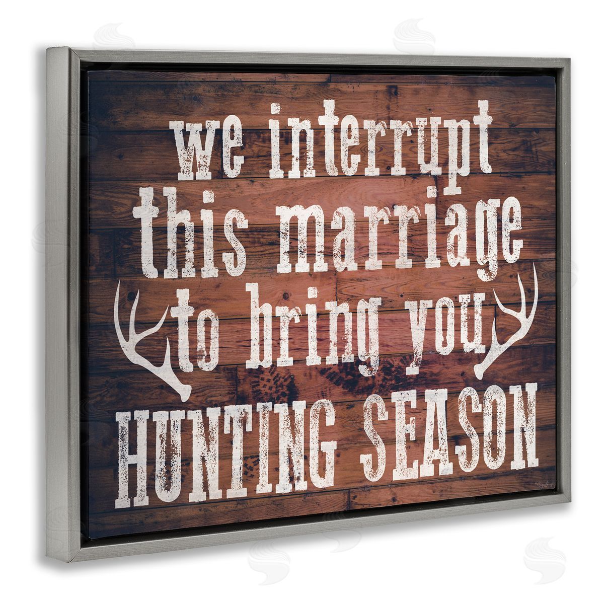 Interrupt Marriage Hunting Phrase Grey Floating Frame Canvas Wall Art, Home Decor by Gigi Louise