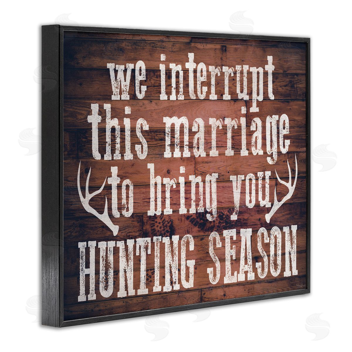 Interrupt Marriage Hunting Phrase Black Frame Print Wall Art, Home Decor by Gigi Louise
