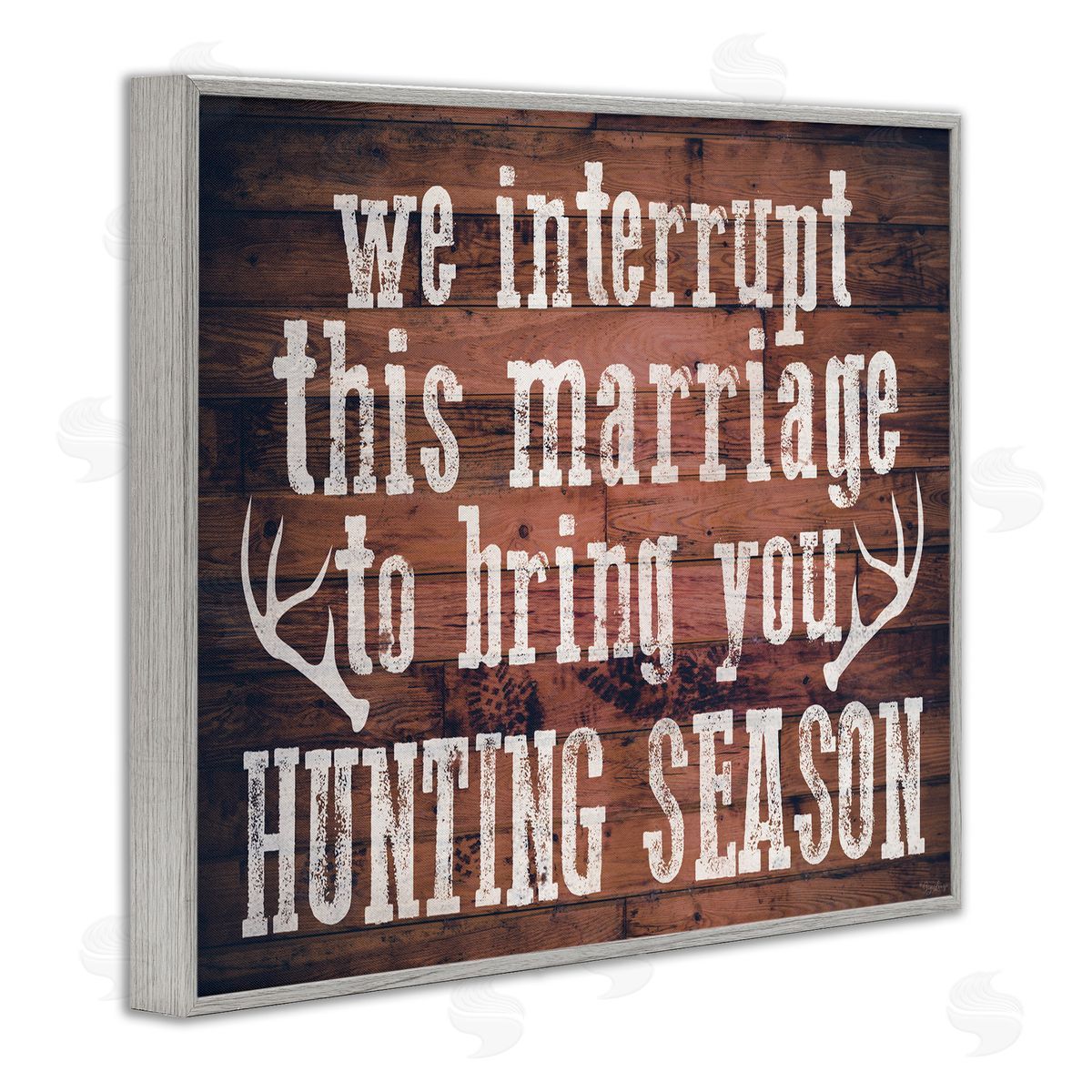 Interrupt Marriage Hunting Phrase Grey Frame Print Wall Art, Home Decor by Gigi Louise