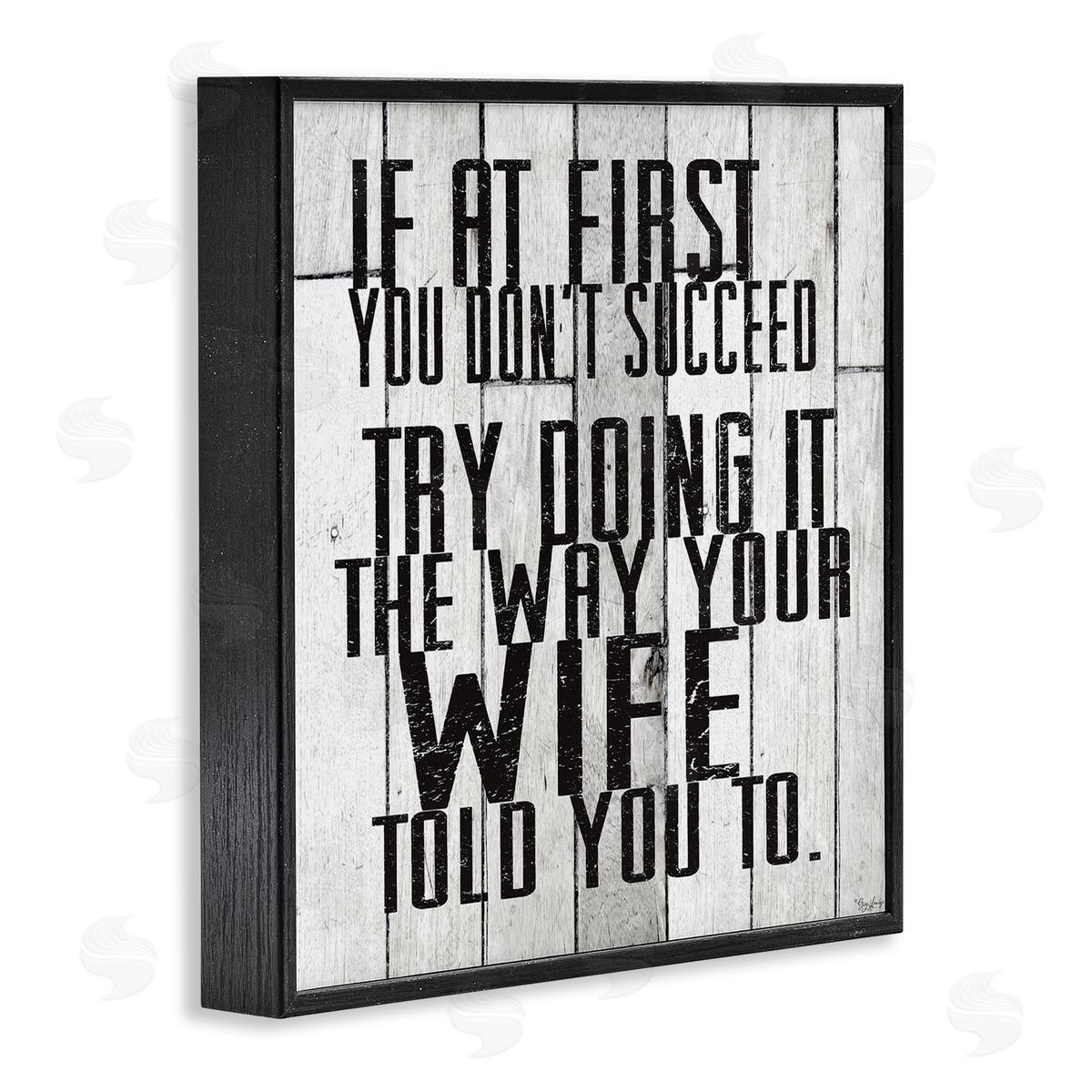 The Way Your Wife Told You Black Frame Print Wall Art, Home Decor by Gigi Louise