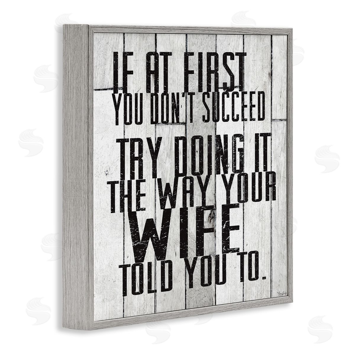 The Way Your Wife Told You Grey Frame Print Wall Art, Home Decor by Gigi Louise