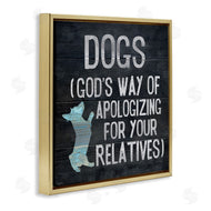 Gigi Louise | Dogs are God's Apology Phrase