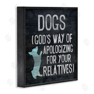 Gigi Louise | Dogs are God's Apology Phrase