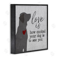 Gigi Louise | Love Is Excited Dog Pet Phrase