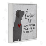 Gigi Louise | Love Is Excited Dog Pet Phrase