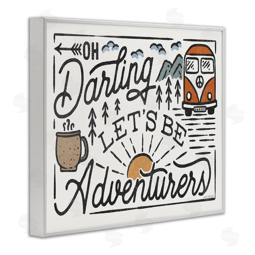 Laura Marshall | Darling Lets Be Adventurers Quote
