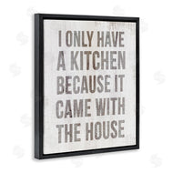 Stupell Studio | Funny Kitchen Came with House