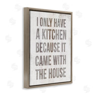 Stupell Studio | Funny Kitchen Came with House