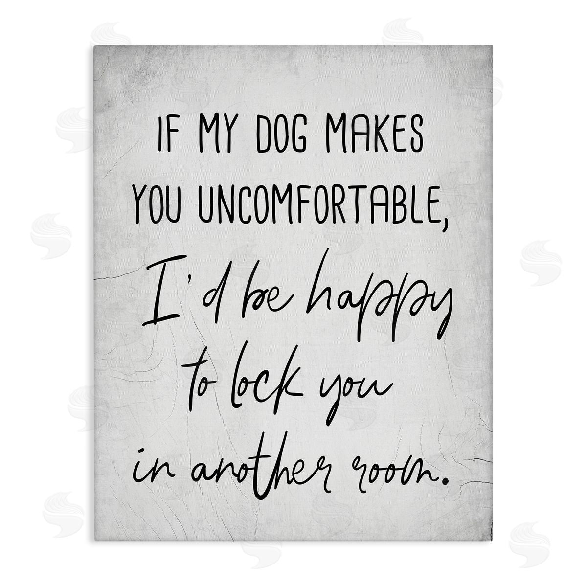 Funny Dog Makes You Uncomfortable Canvas Wall Art, Home Decor by Stupell Studio