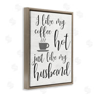 Stupell Studio | Coffee Hot Like My Husband
