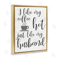 Stupell Studio | Coffee Hot Like My Husband