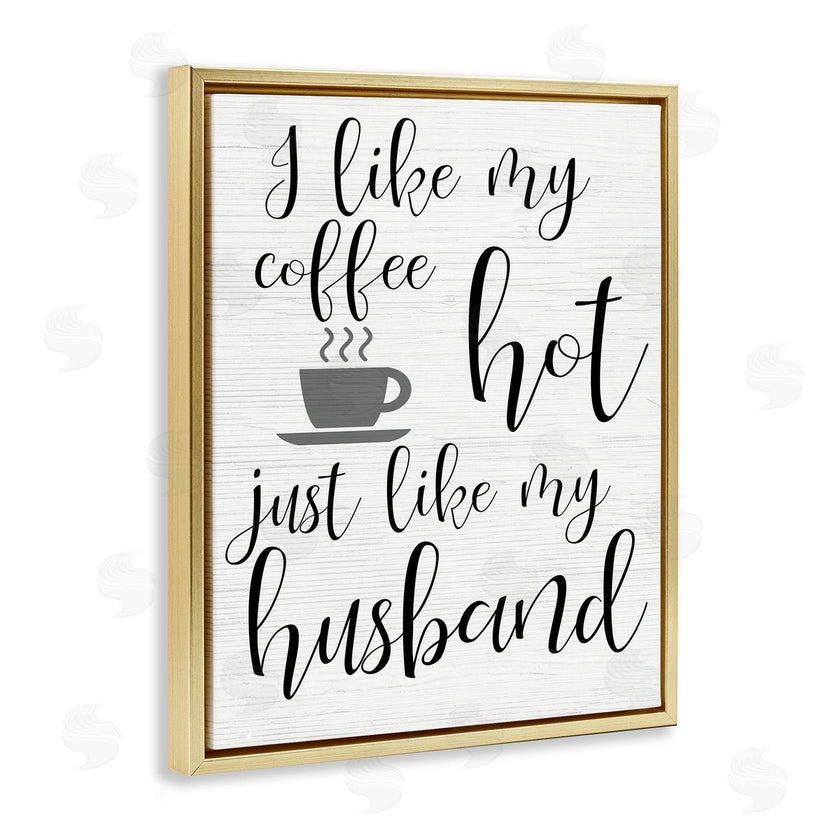 Stupell Studio | Coffee Hot Like My Husband