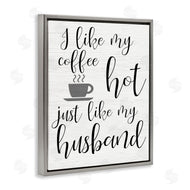 Stupell Studio | Coffee Hot Like My Husband
