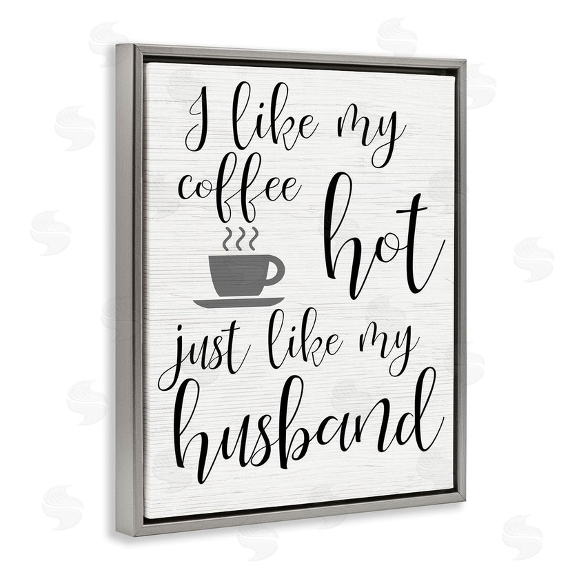 Stupell Studio | Coffee Hot Like My Husband