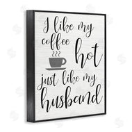 Stupell Studio | Coffee Hot Like My Husband