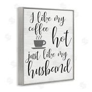 Stupell Studio | Coffee Hot Like My Husband