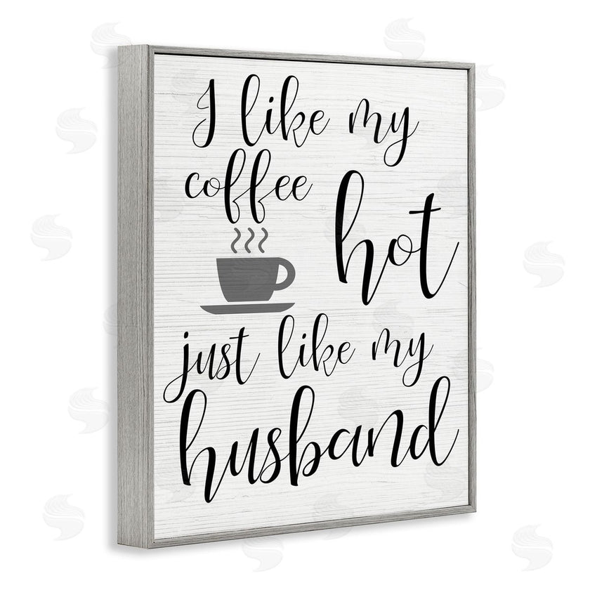 Stupell Studio | Coffee Hot Like My Husband
