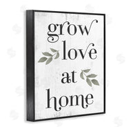 Stupell Studio | Grow Love at Home Quote