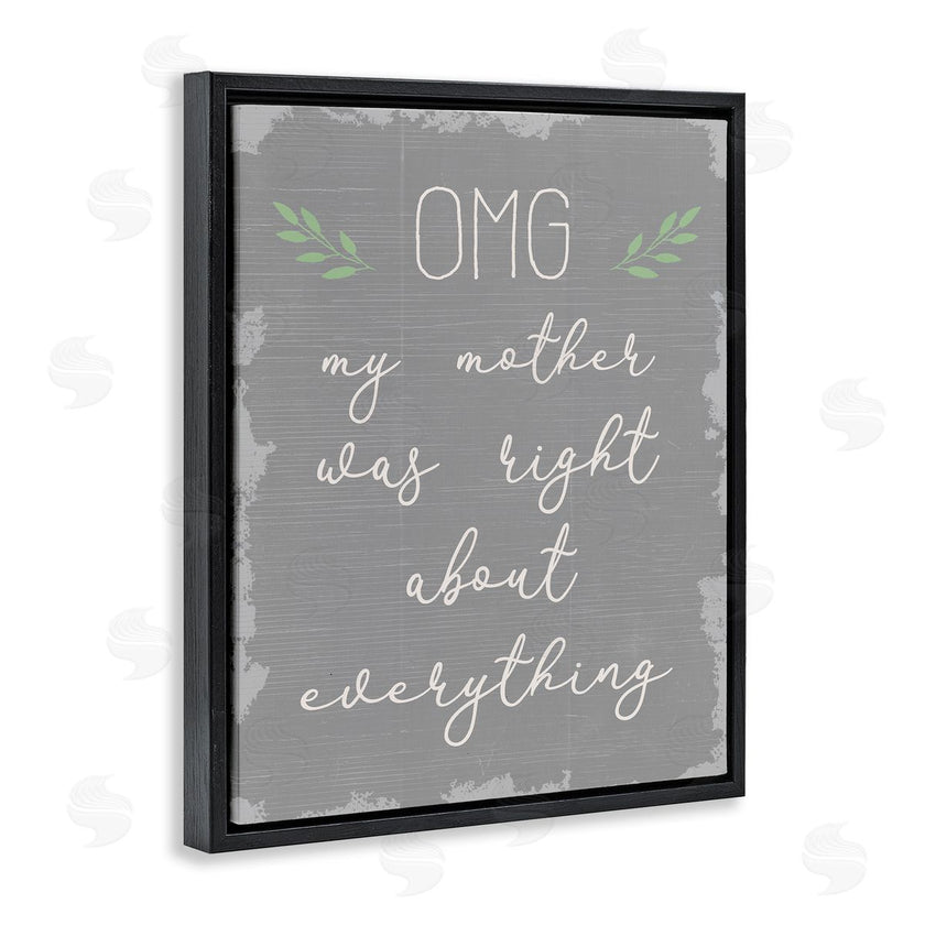 Stupell Studio | OMG Mom is Right Funn