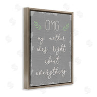 Stupell Studio | OMG Mom is Right Funn