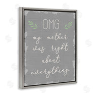 Stupell Studio | OMG Mom is Right Funn