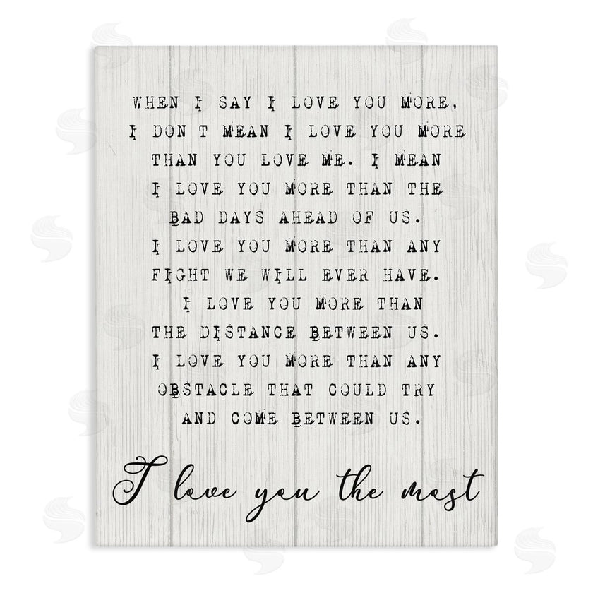 Stupell Studio | Inspirational I love You the Most Phrase