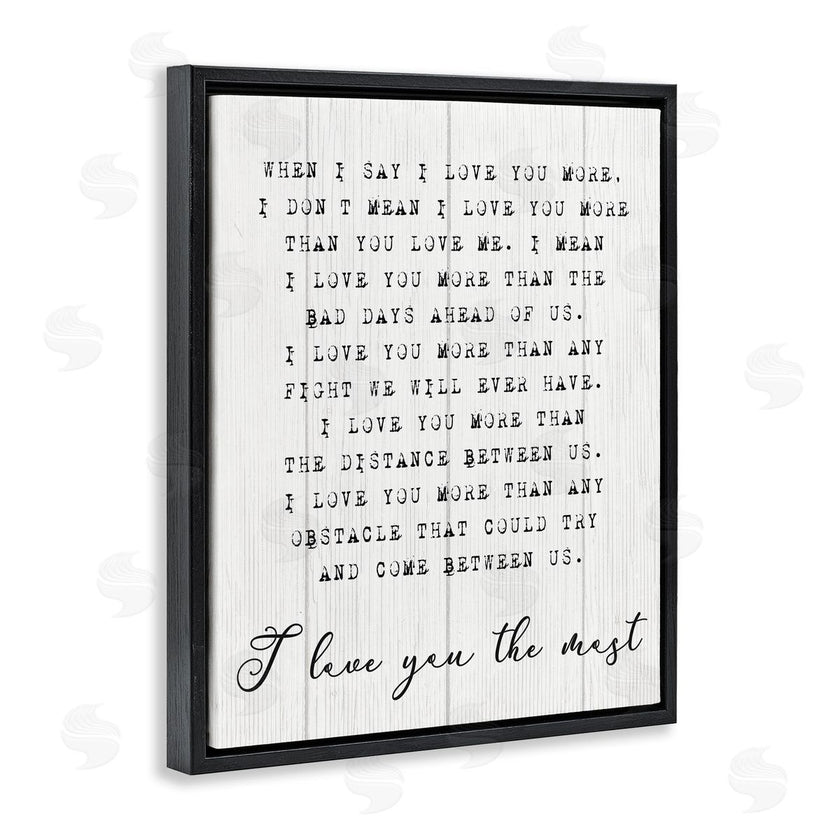 Stupell Studio | Inspirational I love You the Most Phrase