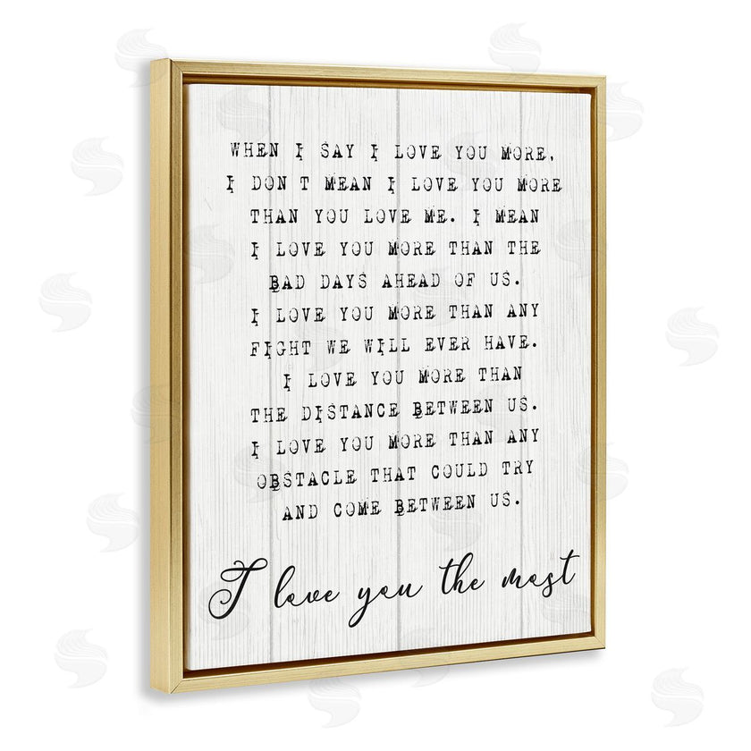 Stupell Studio | Inspirational I love You the Most Phrase