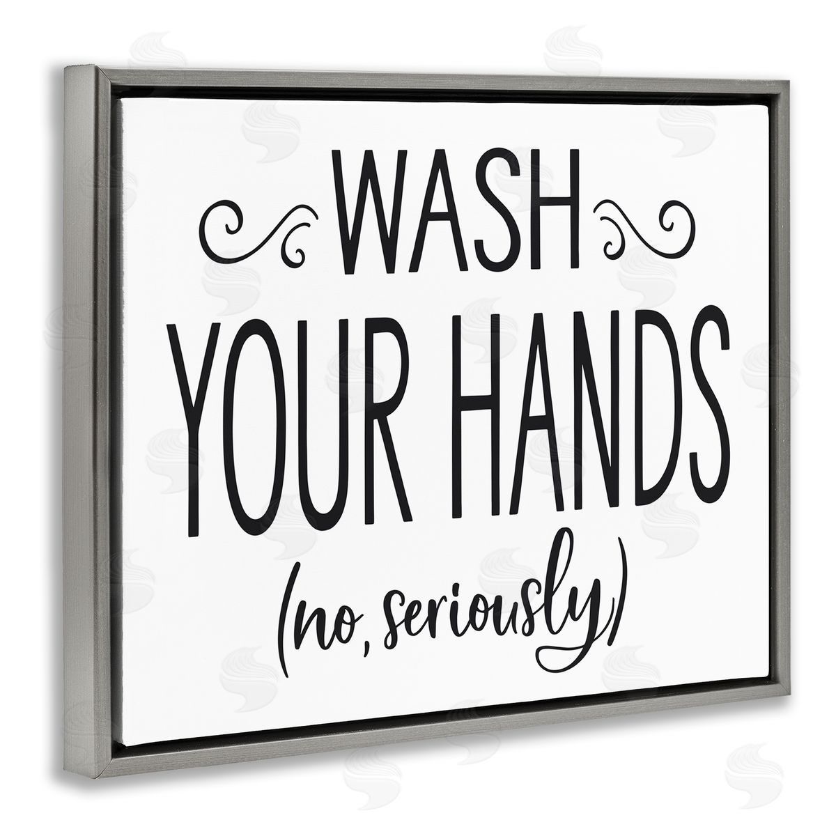 No Seriously Wash Your Hands Grey Floating Frame Canvas Wall Art, Home Decor by Lettered and Lined