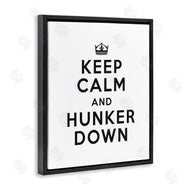 Lettered and Lined | Keep Calm and Hunker Down