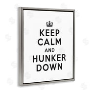 Lettered and Lined | Keep Calm and Hunker Down