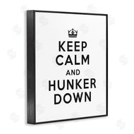 Lettered and Lined | Keep Calm and Hunker Down
