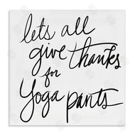 Sd Graphics Studio | Give Thanks for Yoga Pants