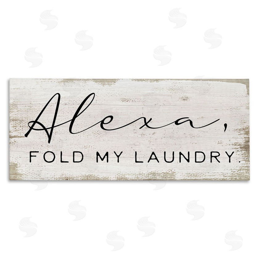 Stupell Studio | Alexa Fold My Laundry Funny