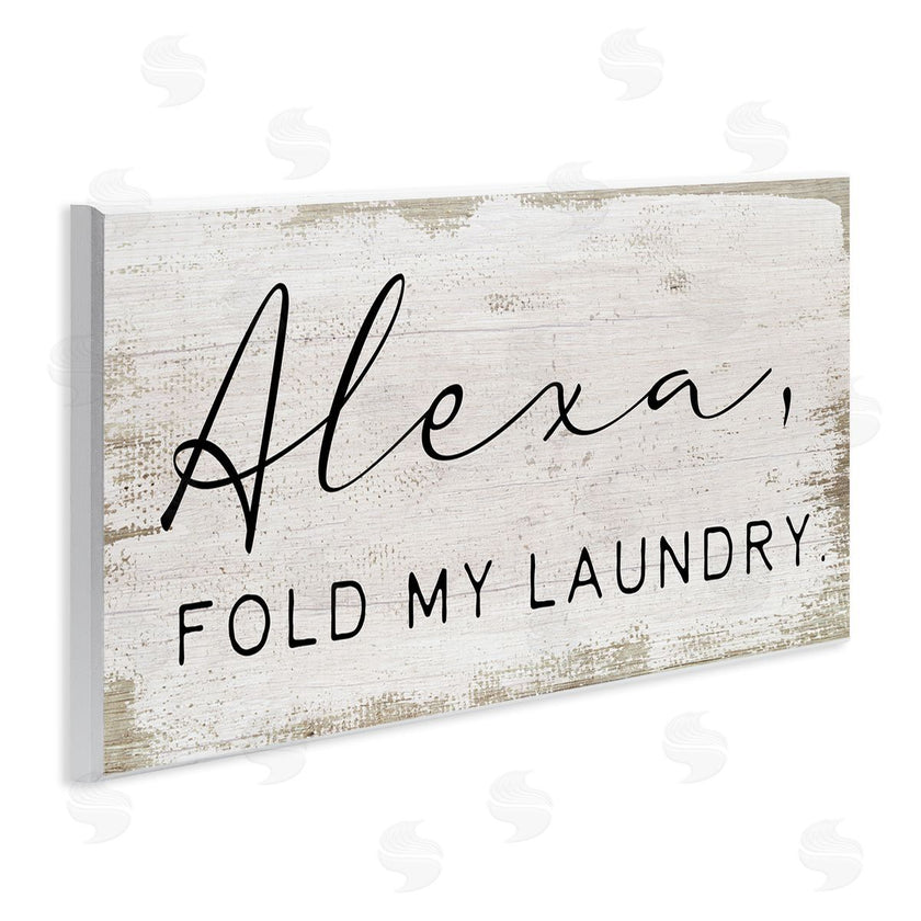 Stupell Studio | Alexa Fold My Laundry Funny