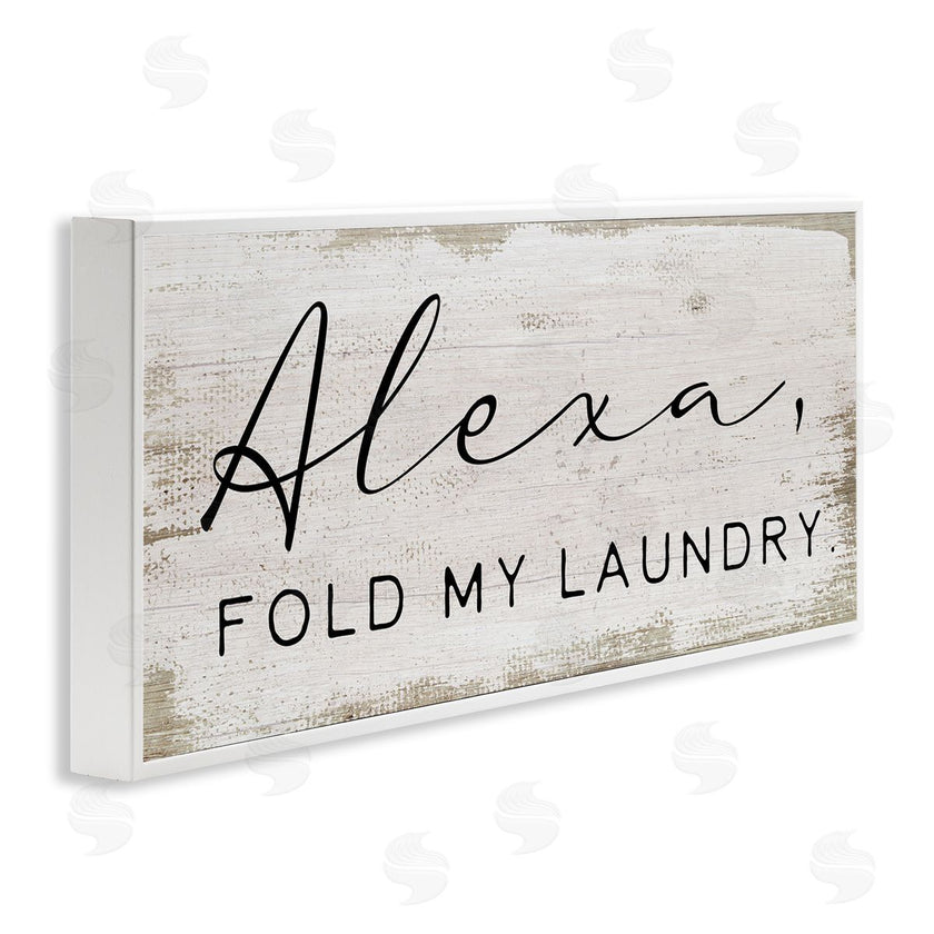 Stupell Studio | Alexa Fold My Laundry Funny