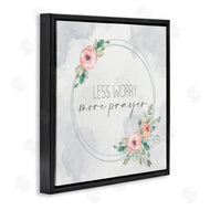Kim Allen | Less Worry More Prayer Florals