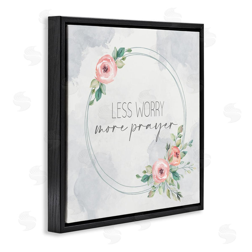 Kim Allen | Less Worry More Prayer Florals