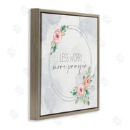 Kim Allen | Less Worry More Prayer Florals