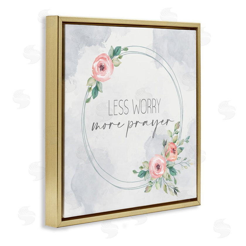 Kim Allen | Less Worry More Prayer Florals