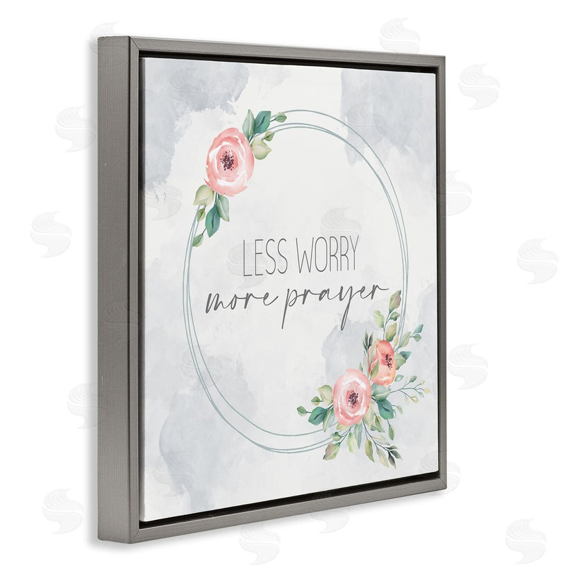Kim Allen | Less Worry More Prayer Florals