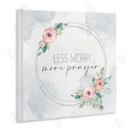 Kim Allen | Less Worry More Prayer Florals