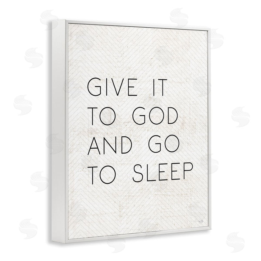 Lux + Me Designs | Give it to God and Sleep